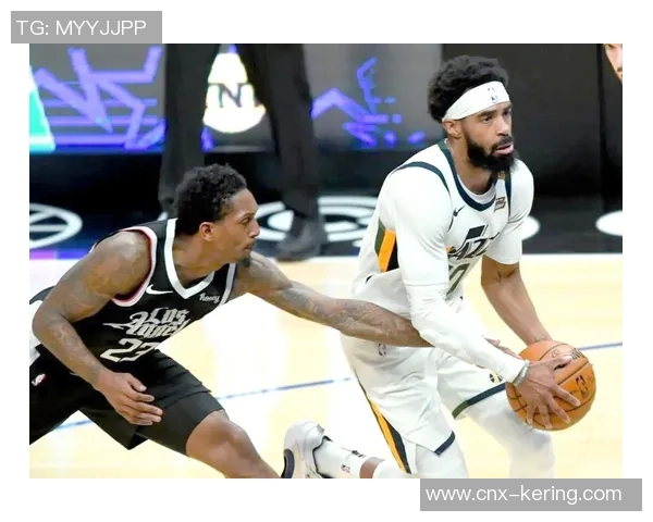 快船与爵士对决分析:战术布局与球员表现全面解读 快船与爵士对决分析:战术布局与球员表现全面解读